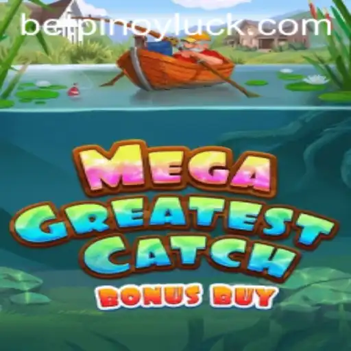 Exploring the Thrills of MegaGreatestCatchBonusBuy: A Pinoy Favorite